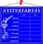 Information board, 20x17,5 cm, "Nyitvatartás", kék