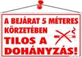 Information board, 22,5x12,5 cm, "A bejárat 5 méteres körzetében tilos a dohányzás!"