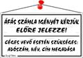 Information board, 22,5x12,5 cm, "ÁFÁS számla igényét kérjük előre jelezze!", white 