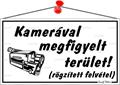 Information board, 22,5x12,5 cm, "Kamerával megfigyelt terület", white