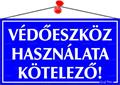 Information board, 22,5x12,5 cm, "Védőeszköz használata kötelező!"