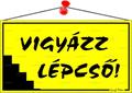 Information board, 22,5x12,5 cm, "Vigyázz lépcső!", yellow