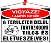 Information board, 35x25 cm, "Vigyázz harapós kutyák!"
