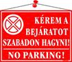Information board, 35x25 cm, "Kérem a bejáratot szabadon hagyni!", red