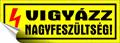 Information sign, self-adhesive, 14x5 cm, "Vigyázz nagyfeszültség!"