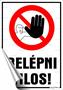 Information sign, self-adhesive, 25x17,5 cm Belépni tilos! 